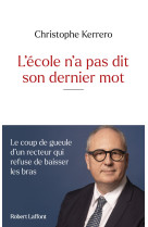 L'école n'a pas dit son dernier mot - le coup de gueule d'un recteur qui refuse de baisser les bras