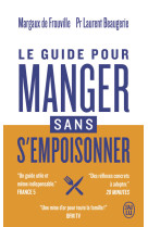 Le guide pour manger sans s'empoisonner