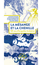 La mésange et la chenille, 50 ans d'enquête évolutive