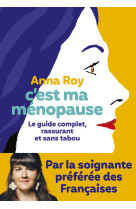 C'est ma ménopause - le guide complet, rassurant et sans tabou