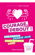 Courage, debout !