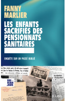 Les enfants sacrifiés des pensionnats sanitaires