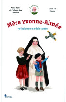 Mère yvonne aimée, religieuse et résistante