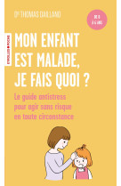 Mon enfant est malade, je fais quoi ?