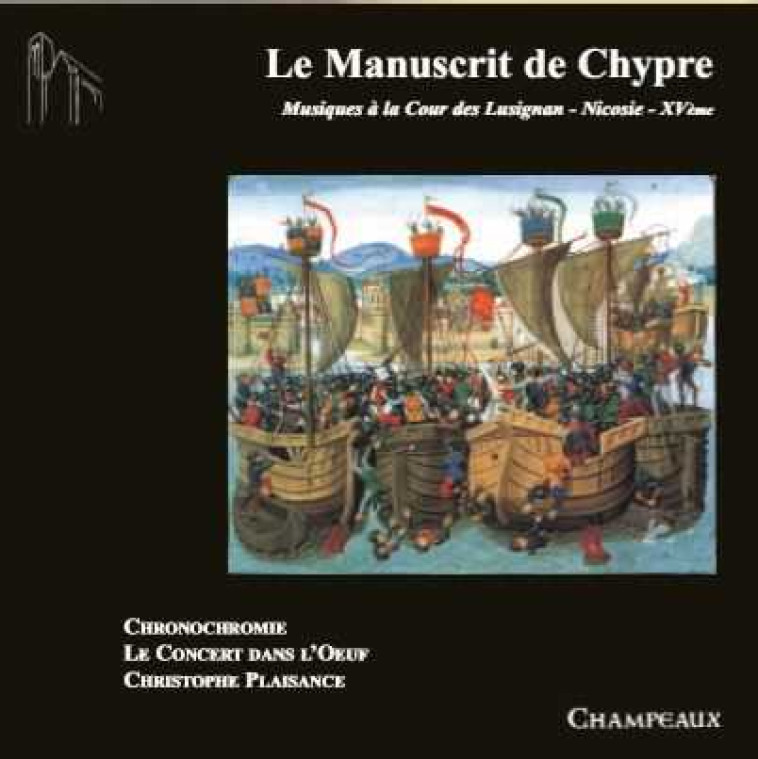 LE MANUSCRIT DE CHYPRE - CD - MUSIQUE A LA COUR DES LUSIGNAN - AUDIO -  Collectif - CHAMPEAUX