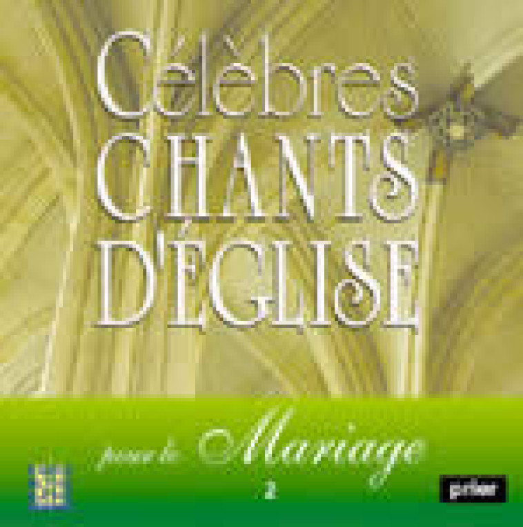 CELEBRES CHANTS D'EGLISE POUR LE MARIAGE VOL. 2 - AUDIO - ENSEMBLE VOCAL PRESE - ATELIERS FRESNE