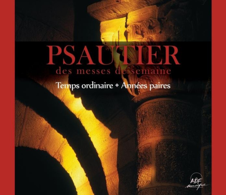 PSAUTIER DES MESSES DE SEMAINE : TEMPS ORDINAIRE - ANNEES PAIRES - AUDIO - LECOT JEAN-PAUL - NC