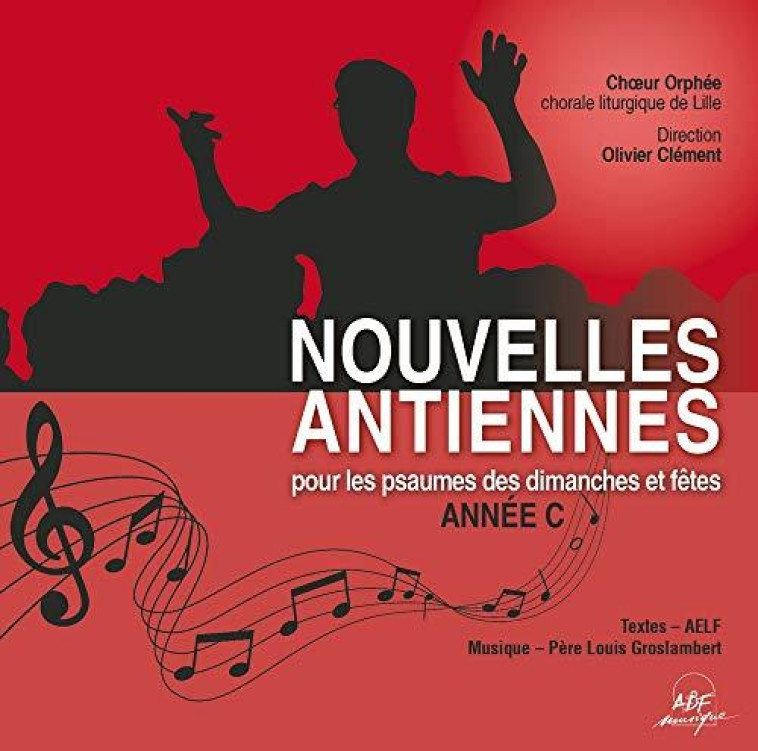 NOUVELLES ANTIENNES POUR LES PSAUMES DES DIMANCHES ET FETES : ANNEE C - AUDIO - GROSLAMBERT LOUIS - NC