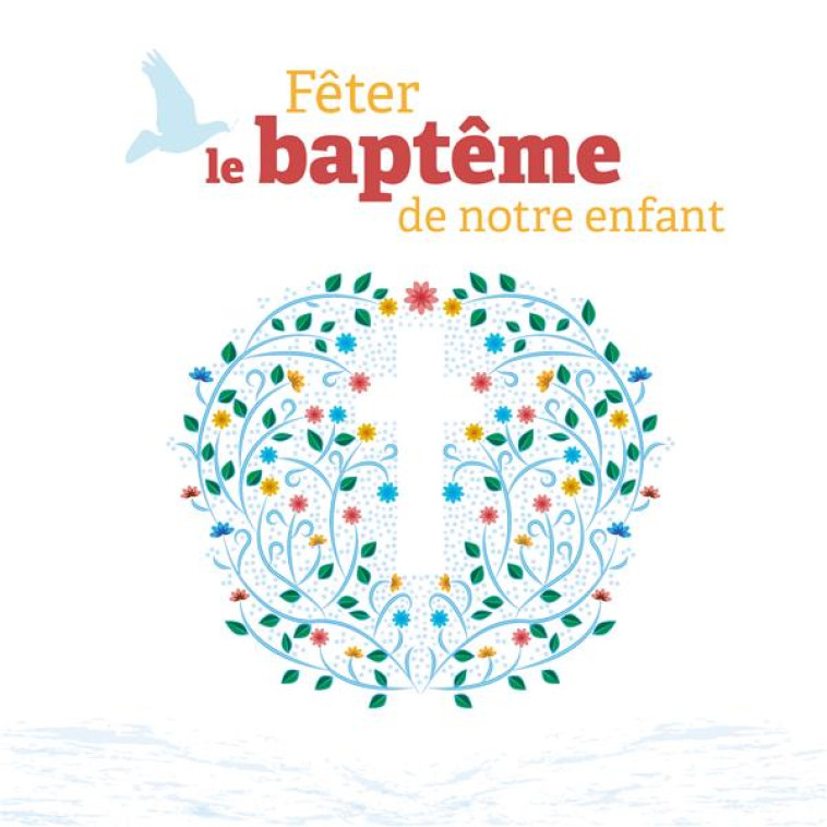 FETER LE BAPTEME DE NOTRE ENFANT - AUDIO - COLLECTIF - NC