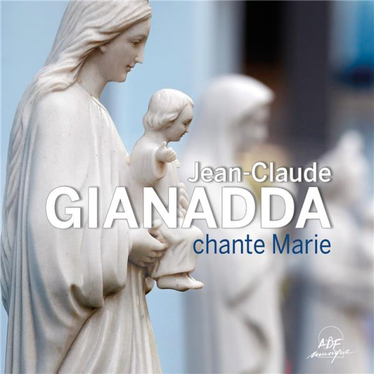 JEAN-CLAUDE GIANADDA CHANTE MARIE - AUDIO - GIANADDA JEAN-CLAUDE - NC