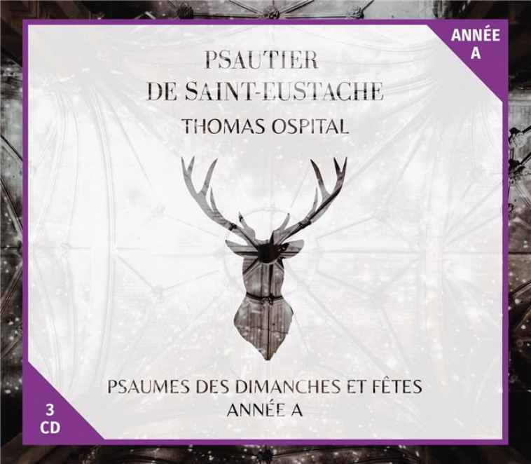 PSAUTIER DE SAINT-EUSTACHE ANNEE A - PSAUMES DES DIMANCHES ET FETES - AUDIO - OSPITAL THOMAS - NC