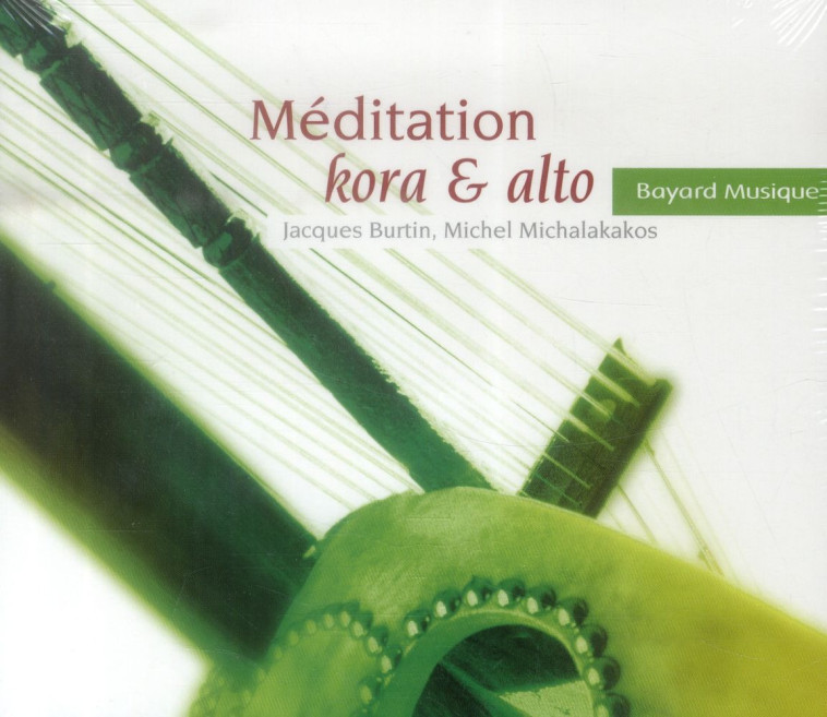 MEDITATION KORA & ALTO - AUDIO - BURTIN JACQUES - BAYARD MUSIQUE