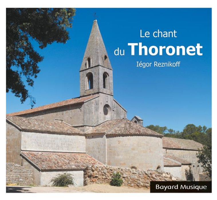 LE CHANT DU THORONET - AUDIO - REZNIKOFF IEGOR - NC