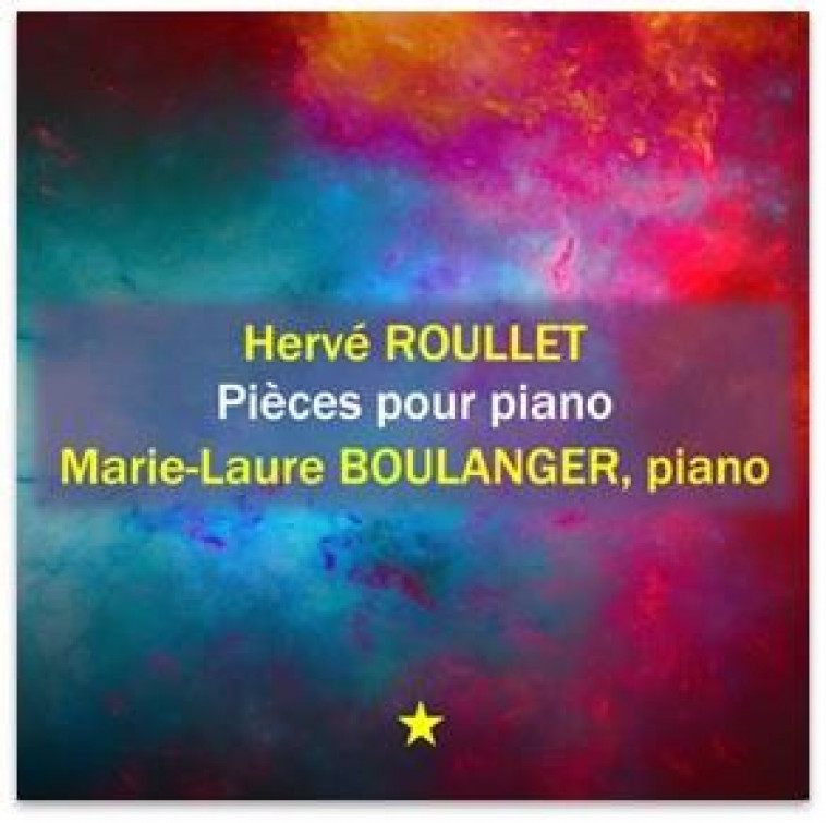 PIECES POUR PIANO - CD - FEUILLES D ALBUM - LA COURONNE DE LA VIERGE - AUDIO - ROULLET HERVE - NC