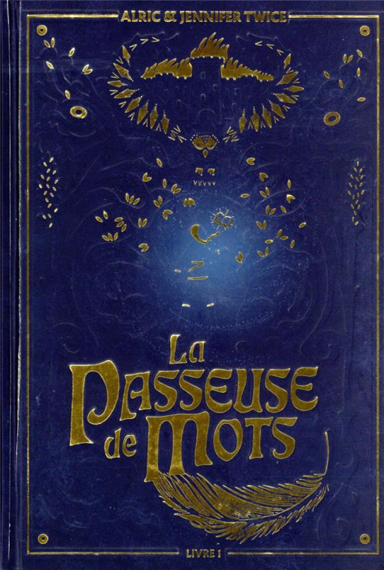 LA PASSEUSE DE MOTS - TOME 1 - EDITION COLLECTOR - TWICE A & J. - HACHETTE