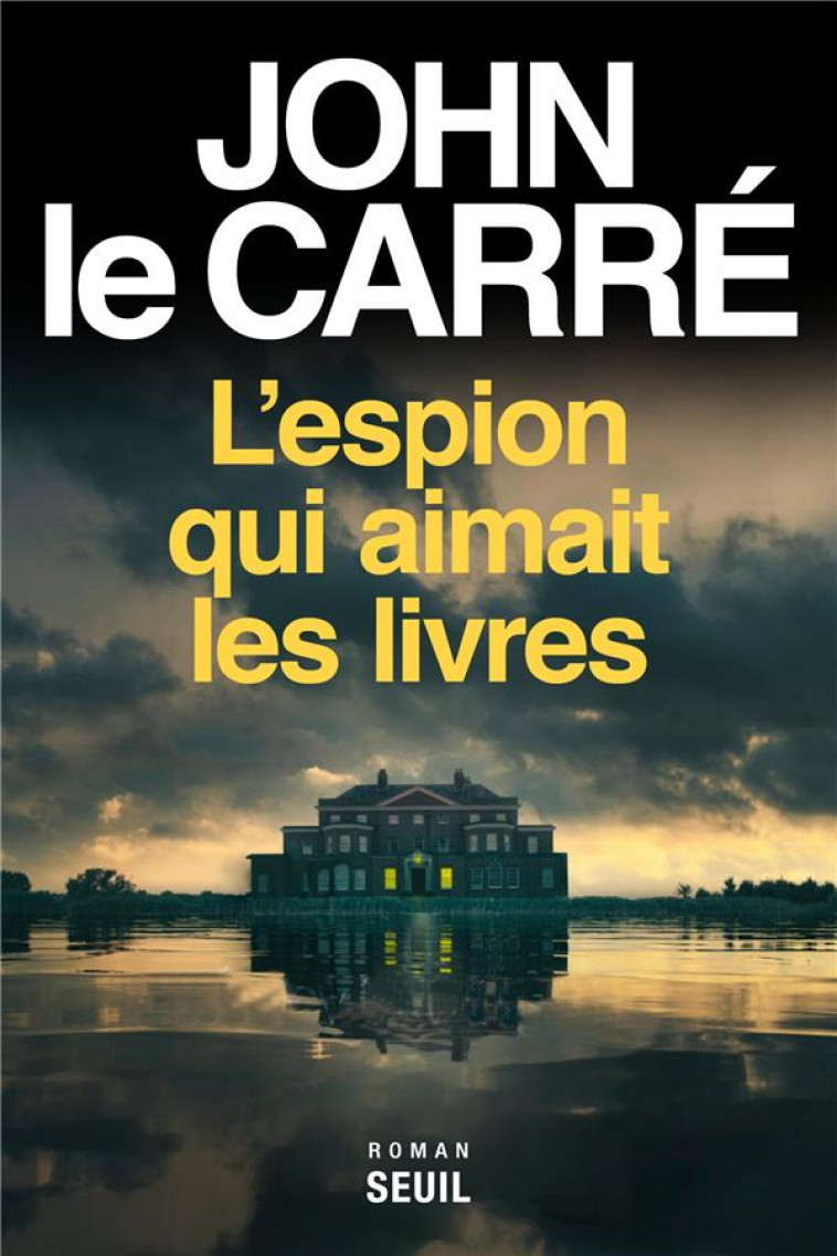 L'ESPION QUI AIMAIT LES LIVRES - LE CARRE JOHN - SEUIL