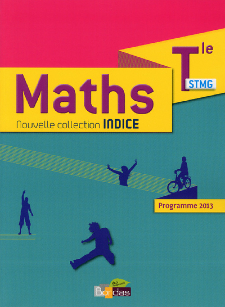 INDICE MATHEMATIQUES TLE STMG 2013 MANUEL DE L-ELEVE - Michel Poncy - BORDAS