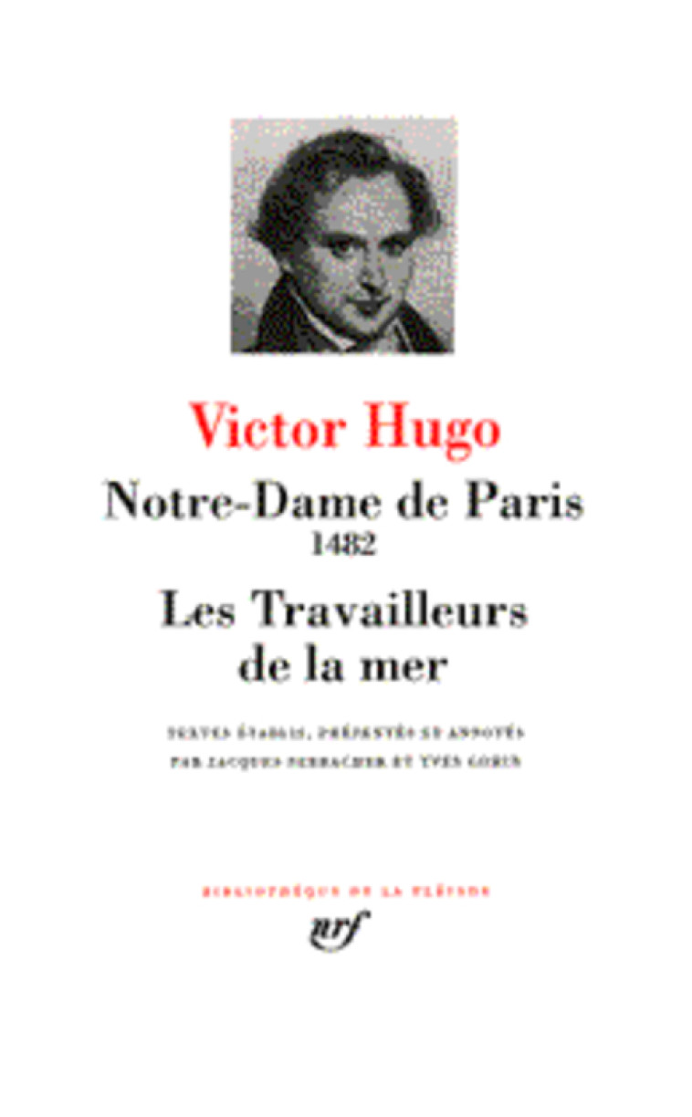 NOTRE-DAME DE PARIS - LES TRAVAILLEURS DE LA MER - HUGO VICTOR - GALLIMARD