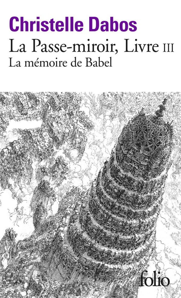 LA PASSE-MIROIR - III - LA MEMOIRE DE BABEL - DABOS CHRISTELLE - GALLIMARD