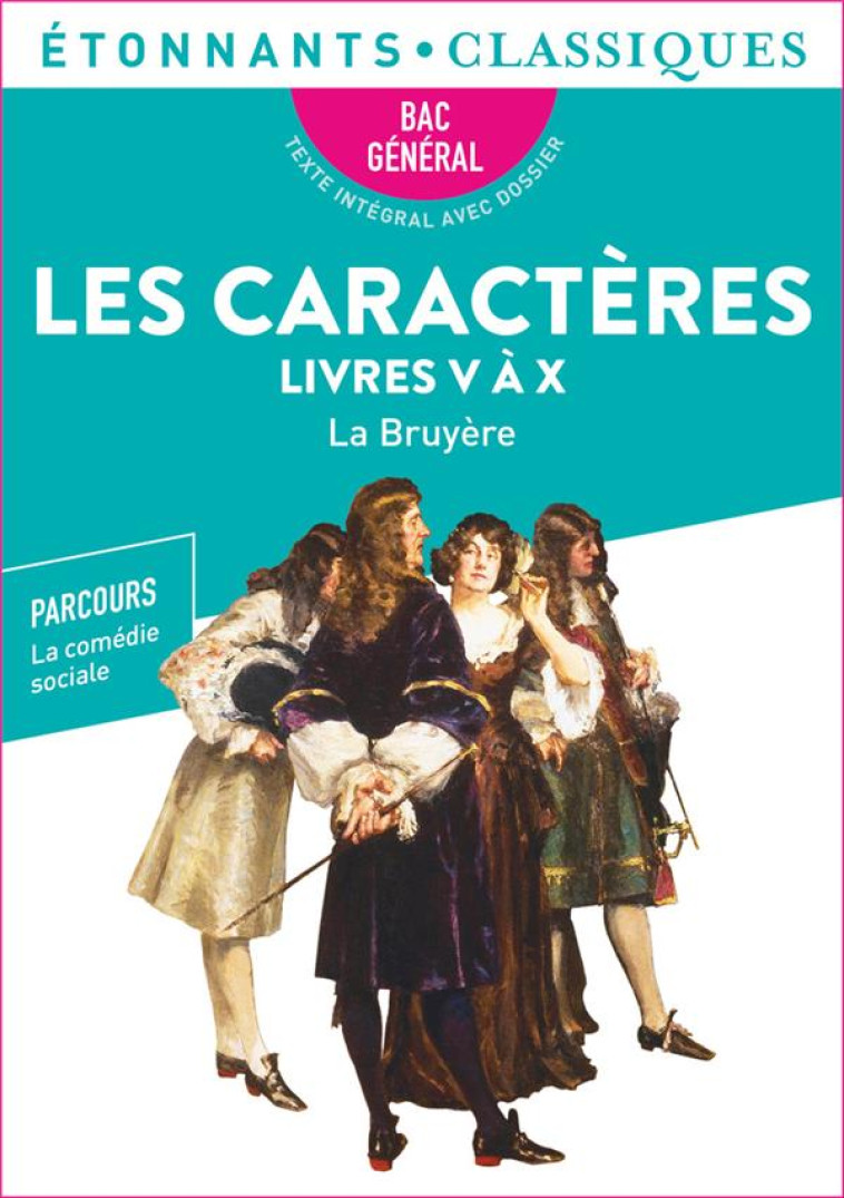 LES CARACTERES, LIVRES V-X - BAC 2023 - PARCOURS LA COMEDIE SOCIALE - LA BRUYERE - FLAMMARION