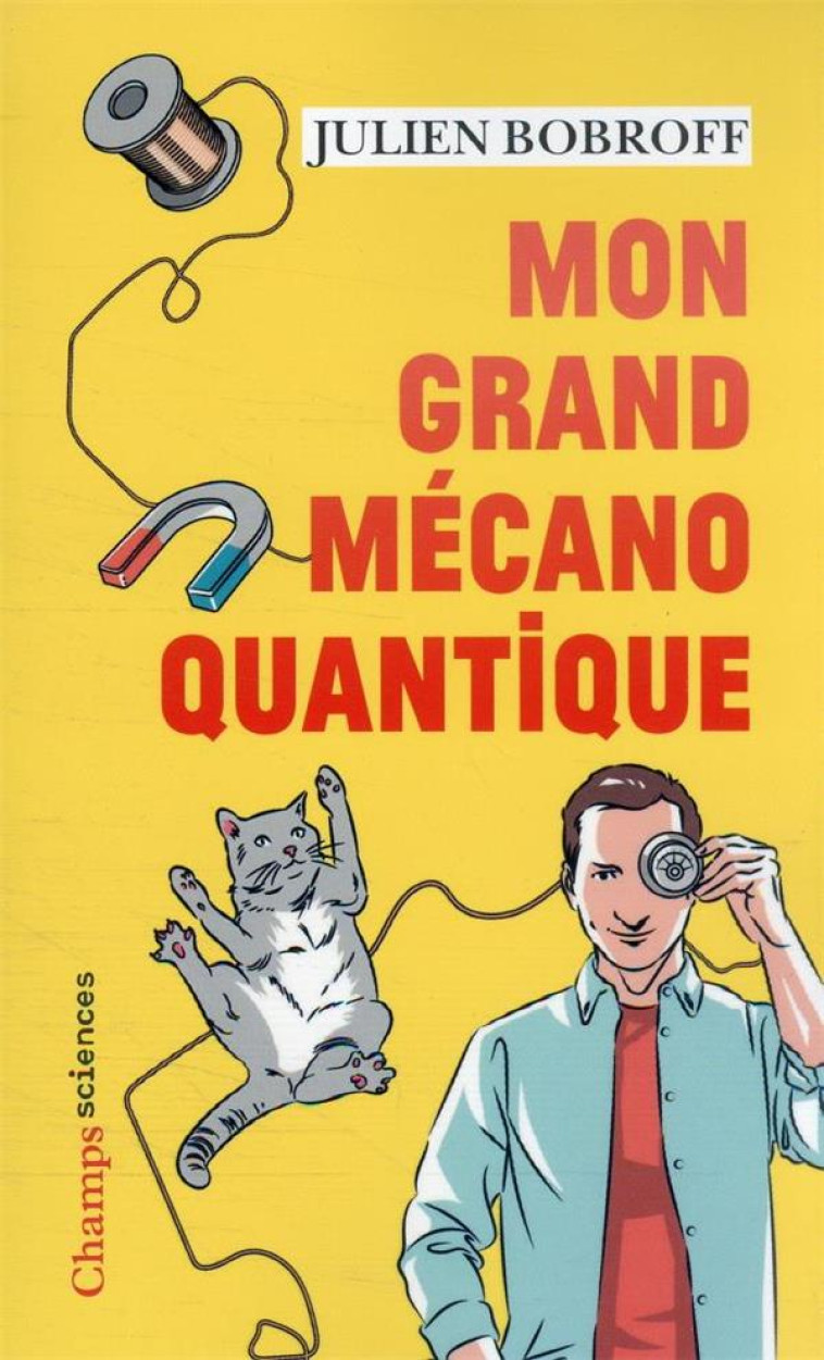 MON GRAND MECANO QUANTIQUE - BOBROFF/JOUMARD - FLAMMARION