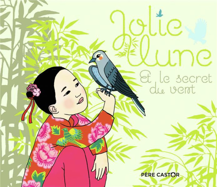 JOLIE LUNE ET LE SECRET DU VENT - GREEN/SARNO - FLAMMARION