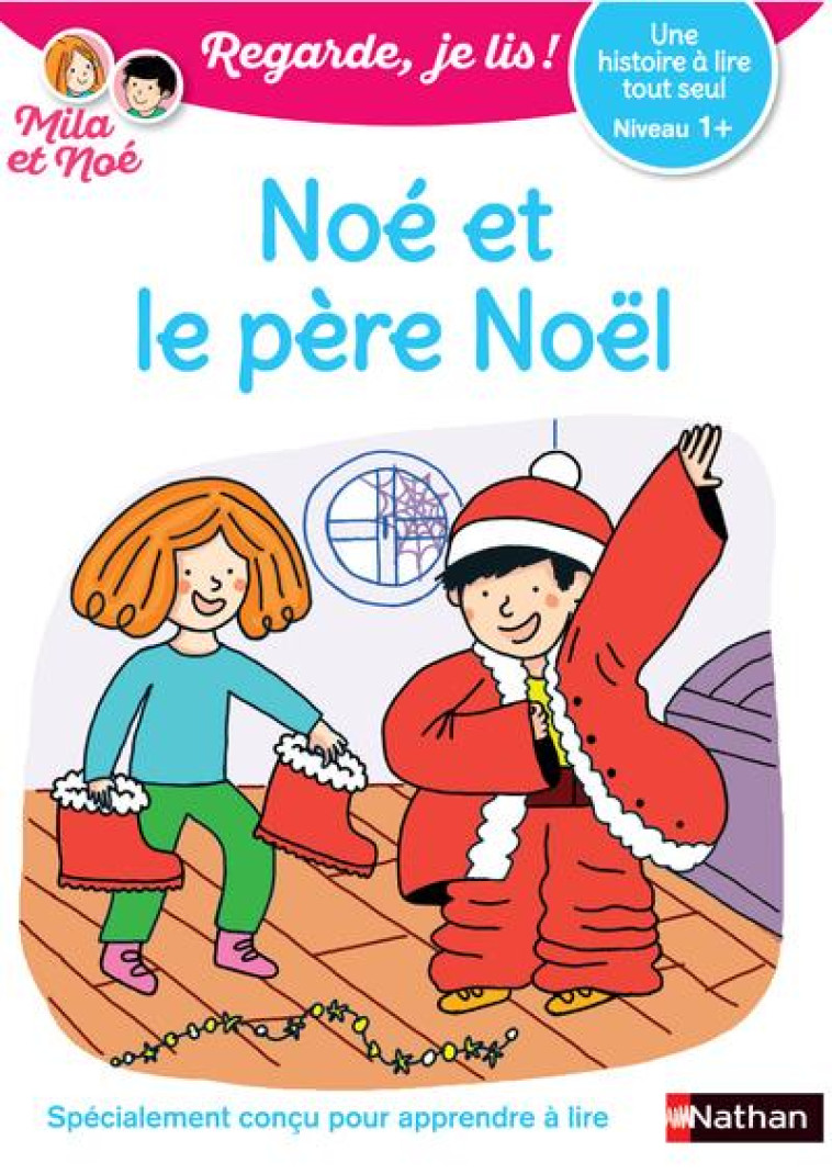 UNE HISTOIRE A LIRE TOUT SEUL - NOE ET LE PERE NOEL - NIVEAU 1+ - VOL32 - BATTUT/PIFFARETTI - CLE INTERNAT