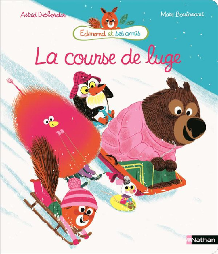 EDMOND ET SES AMIS: LA COURSE DE LUGE - DESBORDES/BOUTAVANT - Nathan Jeunesse