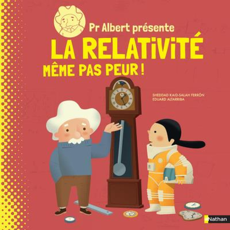 PROFESSEUR ALBERT PRESENTE - LA RELATIVITE MEME PAS PEUR - KAID-SALAH FERRON - CLE INTERNAT