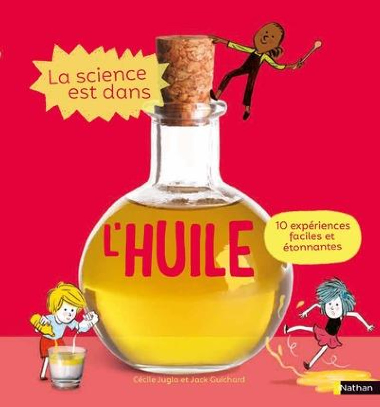 LA SCIENCE EST DANS L'HUILE - JUGLA/GUICHARD/SIMON - CLE INTERNAT