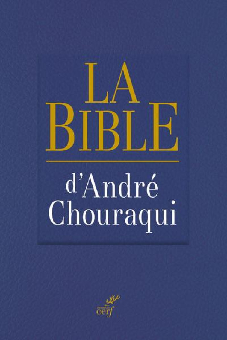 LA BIBLE D'ANDRE CHOURAQUI - XXX - CERF