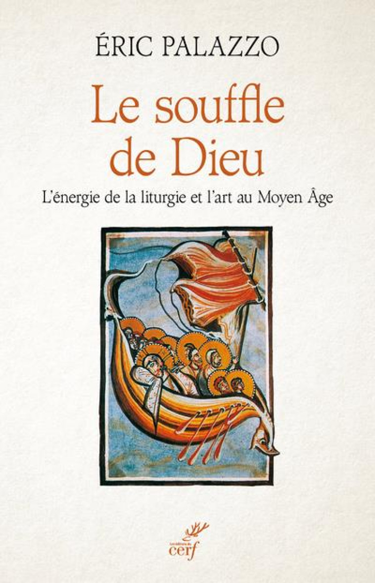 LE SOUFFLE DE DIEU - L'ENERGIE DE LA LITURGIE ET L'ART AU MOYEN AGE - PALAZZO ERIC - CERF