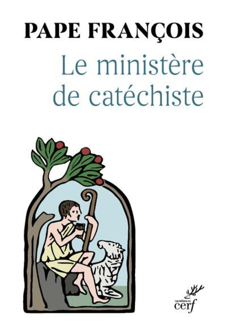 LE MINISTERE DE CATECHISTE - PAPE FRANCOIS - CERF