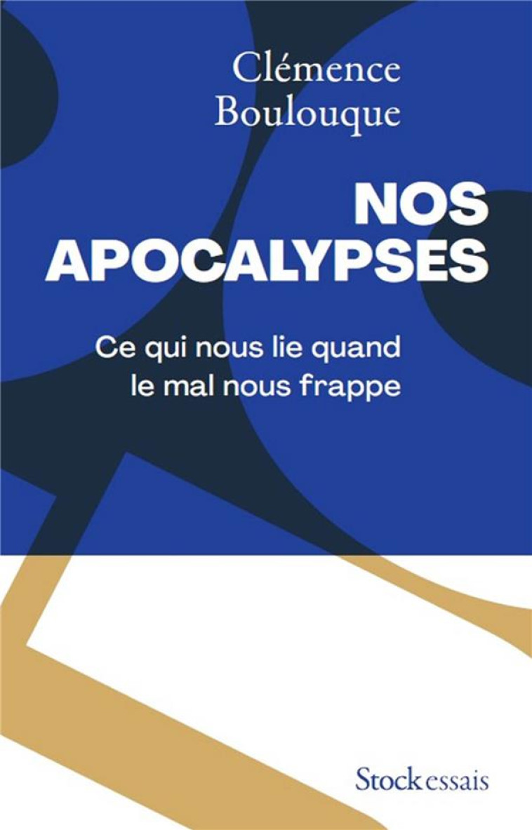 NOS APOCALYPSES - CE QUI NOUS LIE QUAND LE MAL NOUS FRAPPE - BOULOUQUE CLEMENCE - STOCK