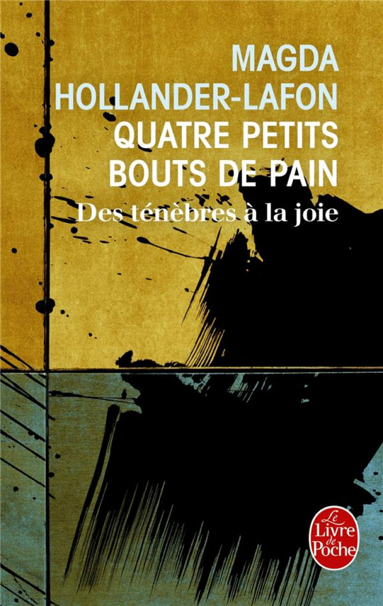 QUATRE PETITS BOUTS DE PAIN - HOLLANDER-LAFON M. - Le Livre de poche