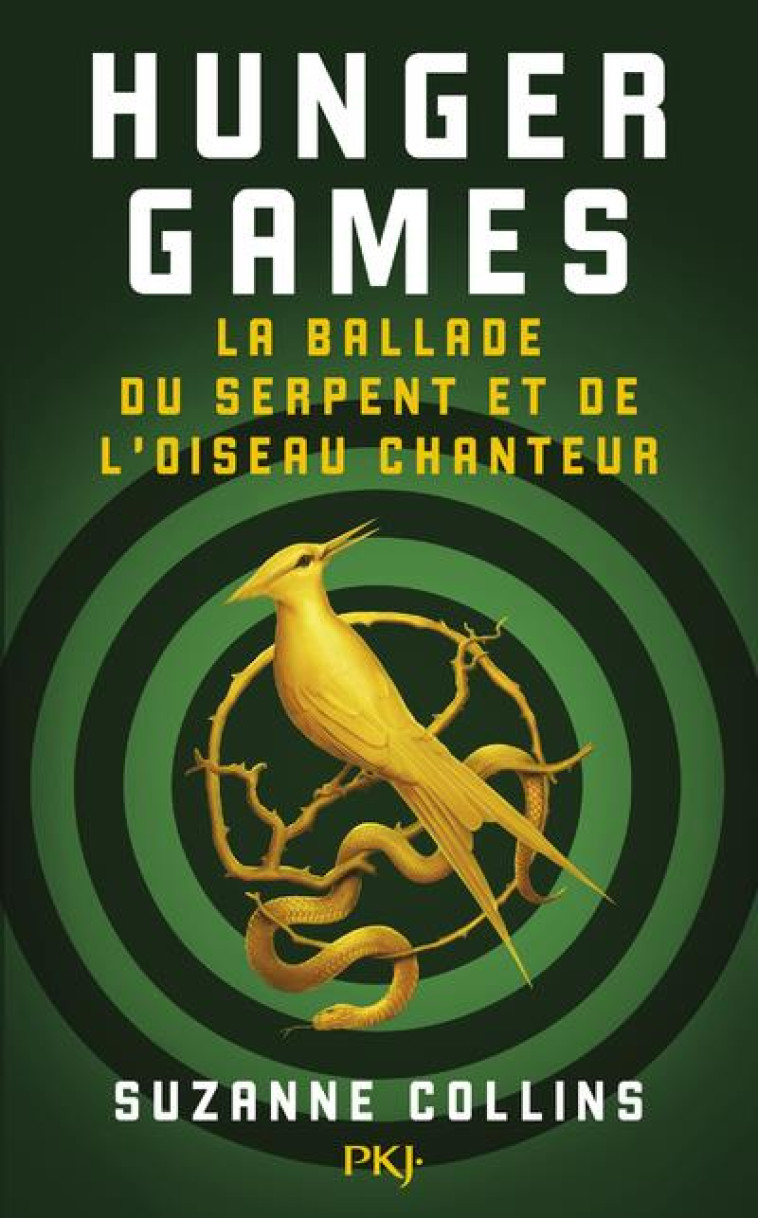 HUNGER GAMES - LA BALLADE DU SERPENT ET DE L'OISEAU CHANTEUR - COLLINS SUZANNE - POCKET