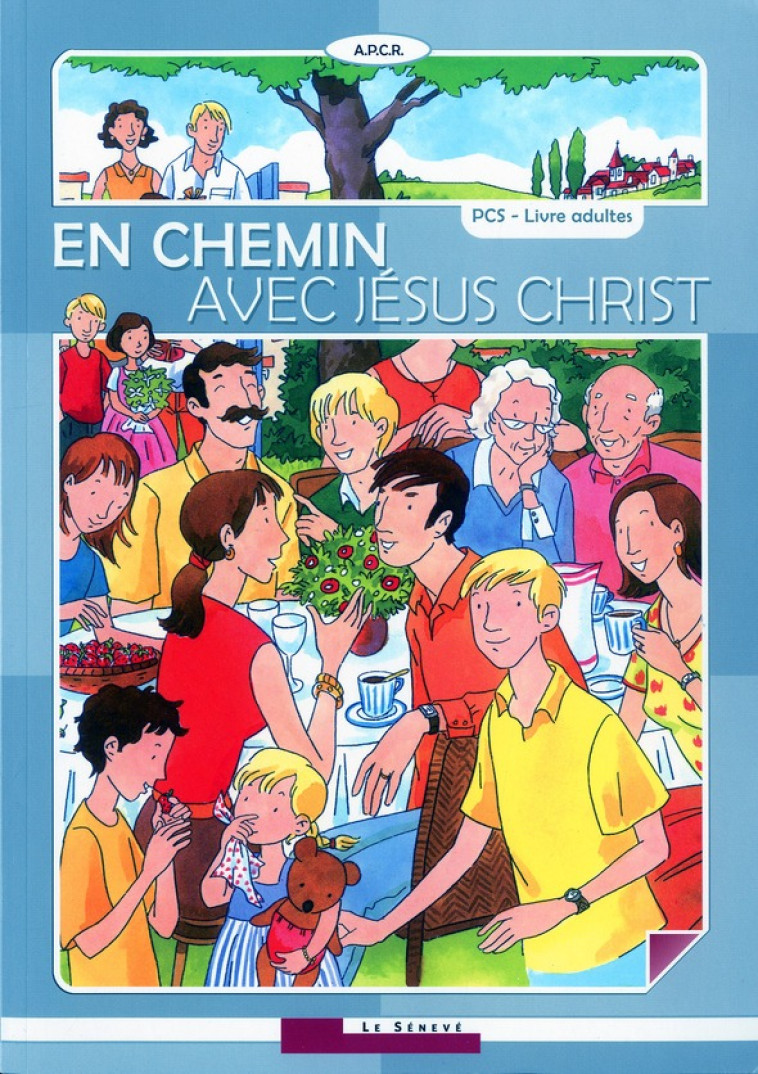 EN CHEMIN AVEC JESUS CHRIST - LIVRE ADULTE - APCR - BUCHET CHASTEL