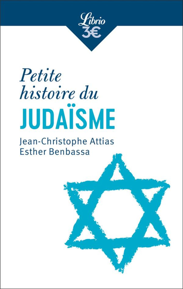 PETITE HISTOIRE DU JUDAISME - ATTIAS/BENBASSA - J'AI LU