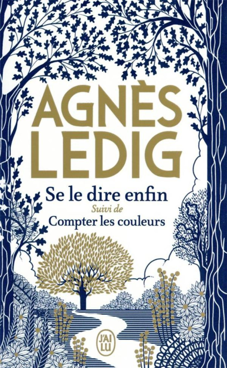 SE LE DIRE ENFIN - EDITION COLLECTOR - SUIVI DE COMPTER LES COULEURS - LEDIG AGNES - J'AI LU