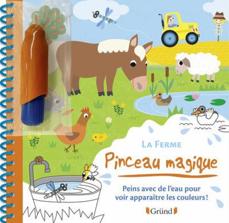 PINCEAU MAGIQUE - LA FERME - LEDESMA SOPHIE - GRUND