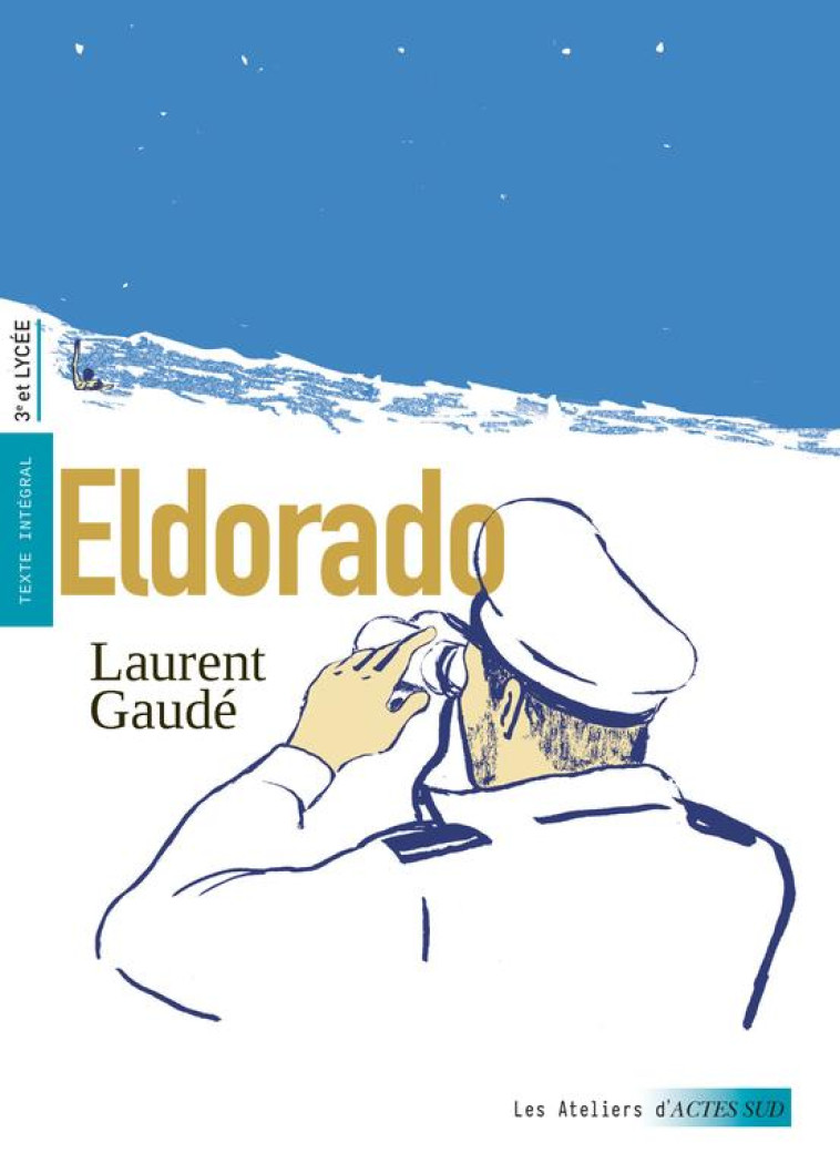 ELDORADO - GAUDE/DANSET/ROUSSET - ACTES SUD