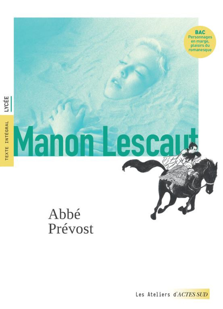 MANON LESCAUT - BAC 2023 (VOIES GENERALES ET TECHNOLOGIQUES) - PREVOST/BALLY/ROUXEL - ACTES SUD