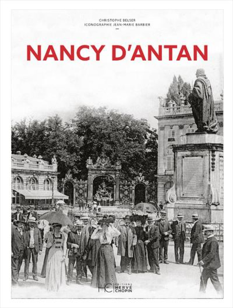 NANCY D'ANTAN - NOUVELLE EDITION - BELSER CHRISTOPHE - HC EDITIONS