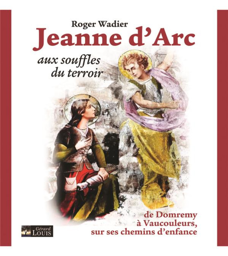 JEANNE D ARC AUX SOUFFLES DU TERROIR - ROGER WADIER - PLI