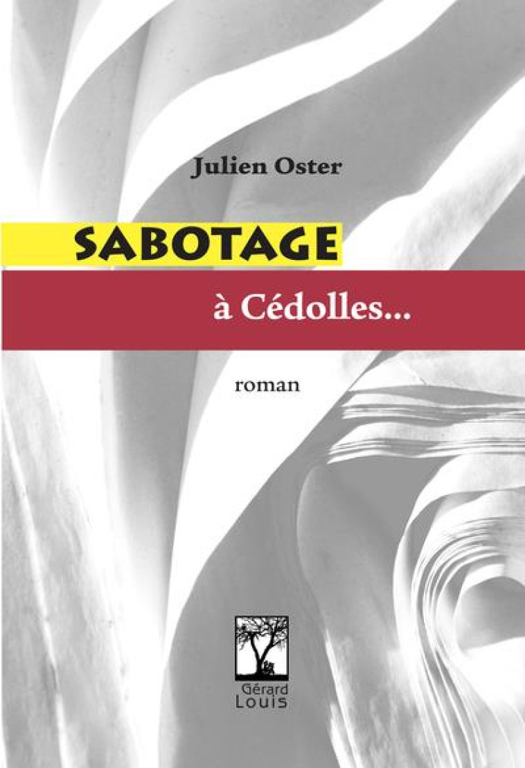 SABOTAGE A CEDOLLES - JULIEN OSTER - PLI