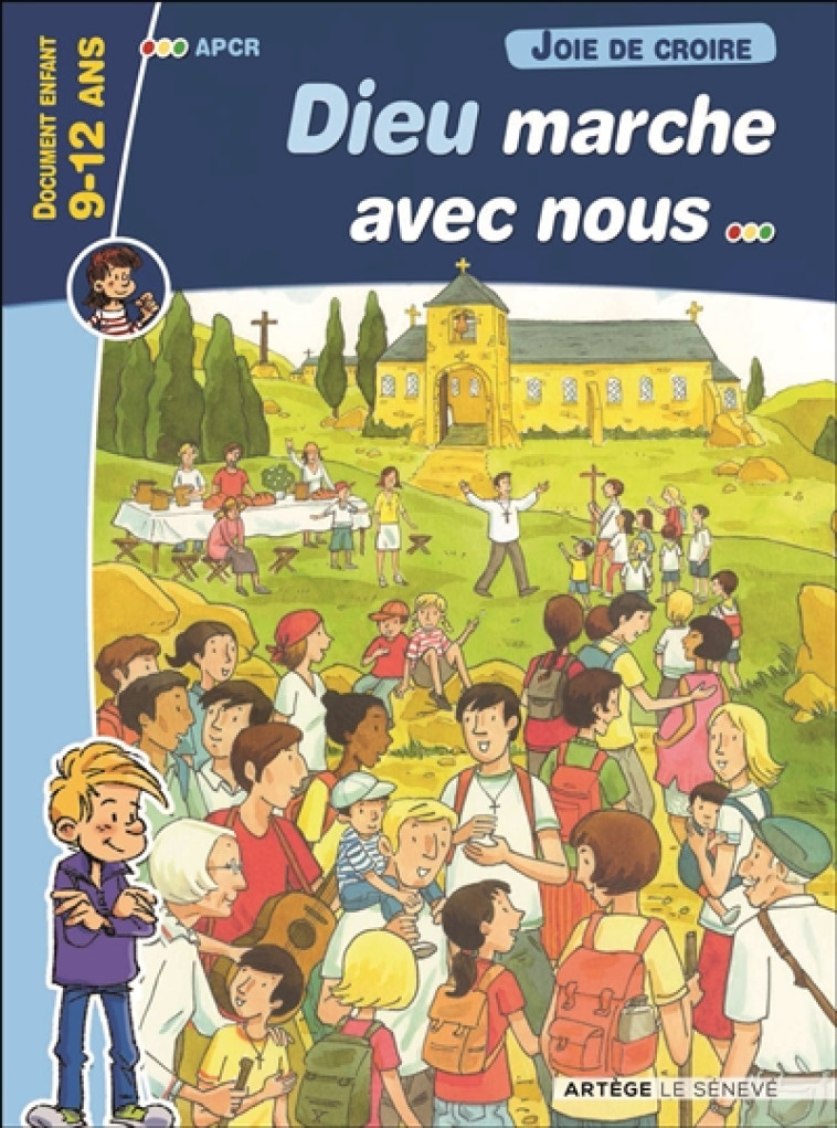 JOIE DE CROIRE - DIEU MARCHE AVEC NOUS - DOCUMENT ENFANT - APCR - le Sénevé