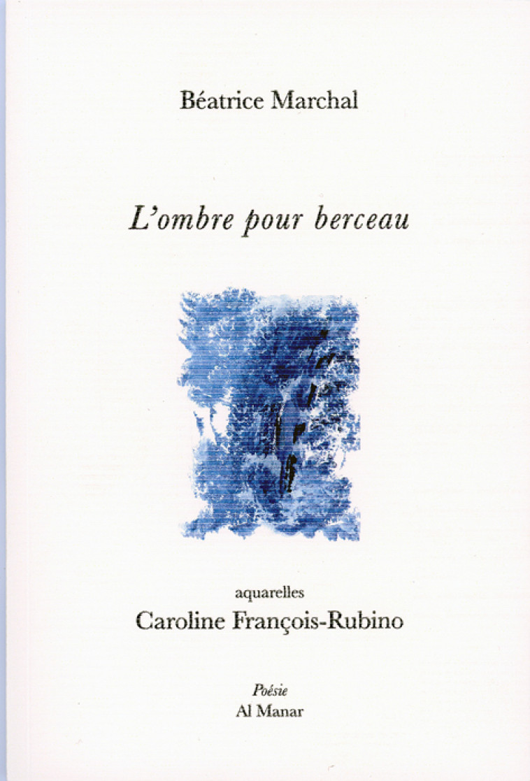 L-OMBRE POUR BERCEAU - Béatrice Marchal, Caroline FRANCOIS-RUBINO - AL MANAR