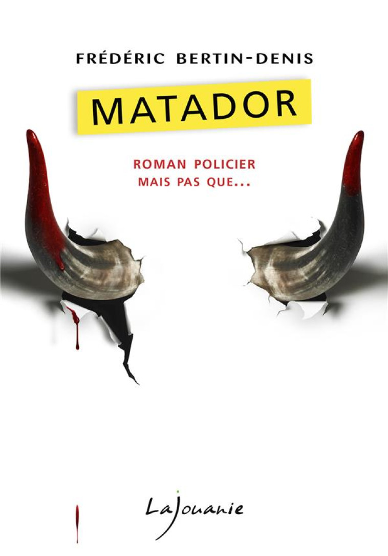 MATADOR - BERTIN-DENIS F. - LAJOUANIE