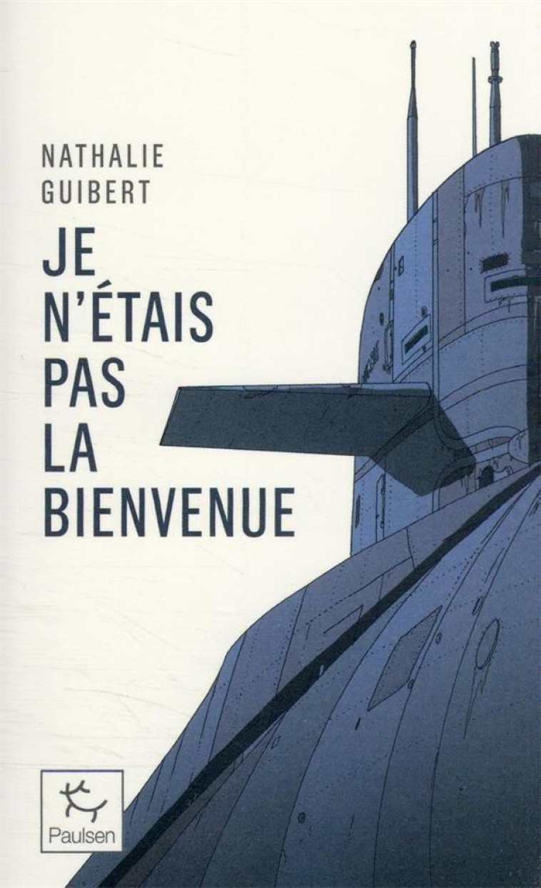 JE N'ETAIS PAS LA BIENVENUE - GUIBERT NATHALIE - PAULSEN