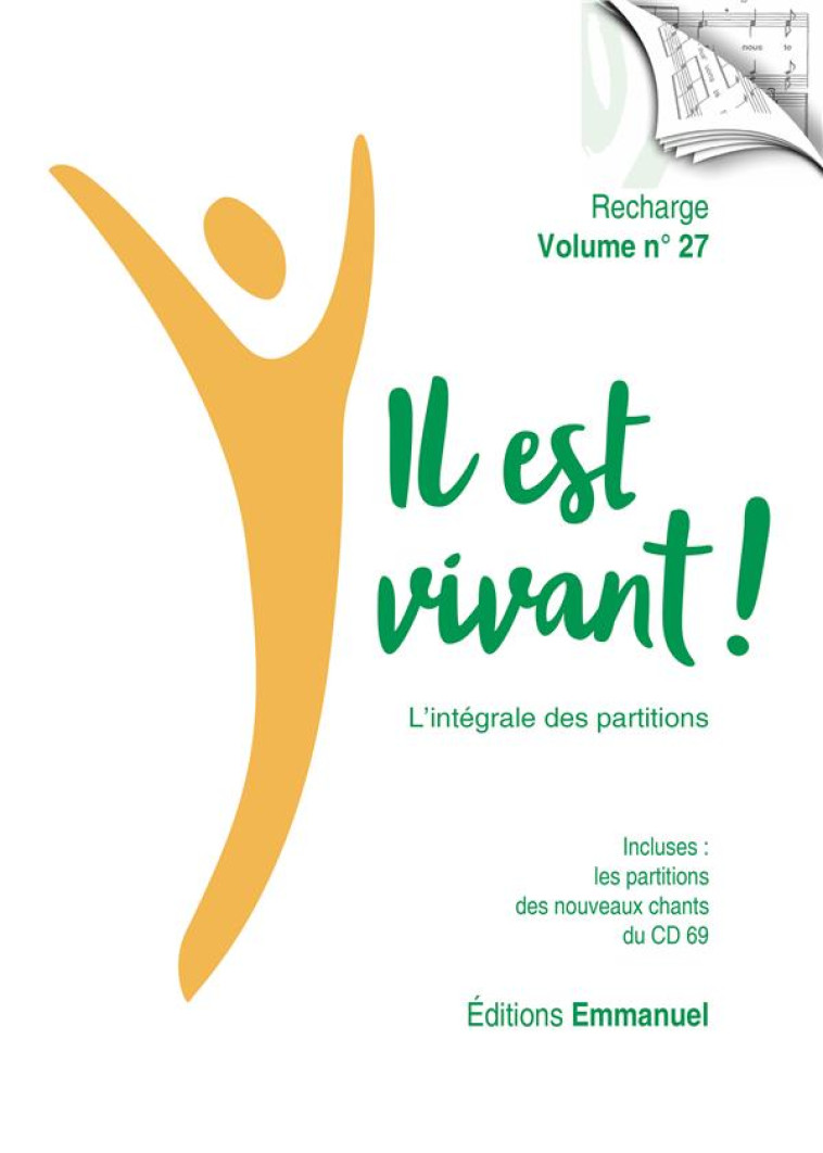 IL EST VIVANT ! L INTEGRALE DES PARTITIONS - RECHARGE VOLUME N 27 - COLLECTIF EMMANUEL M - EMMANUEL